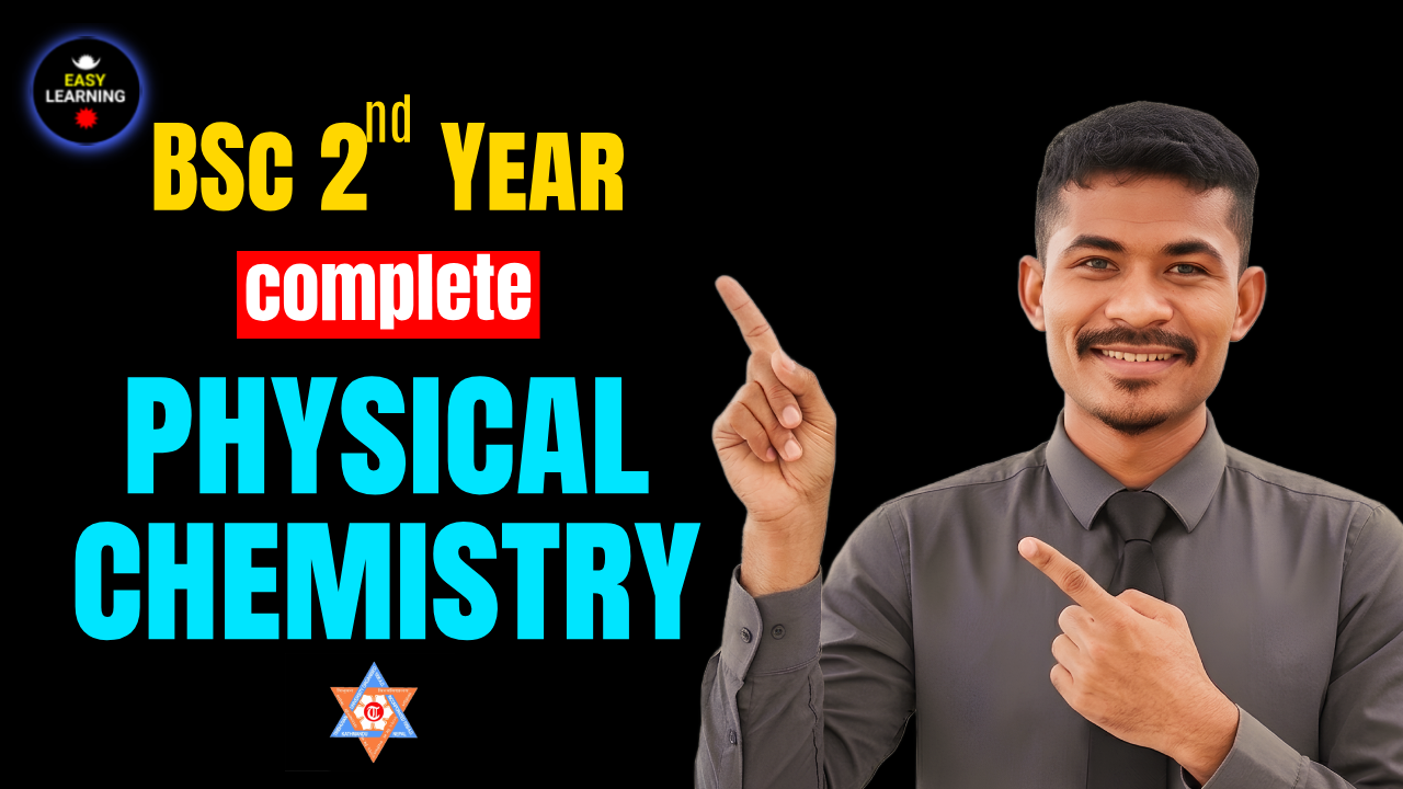 Physical Chemistry • BSc 2nd Year, TU